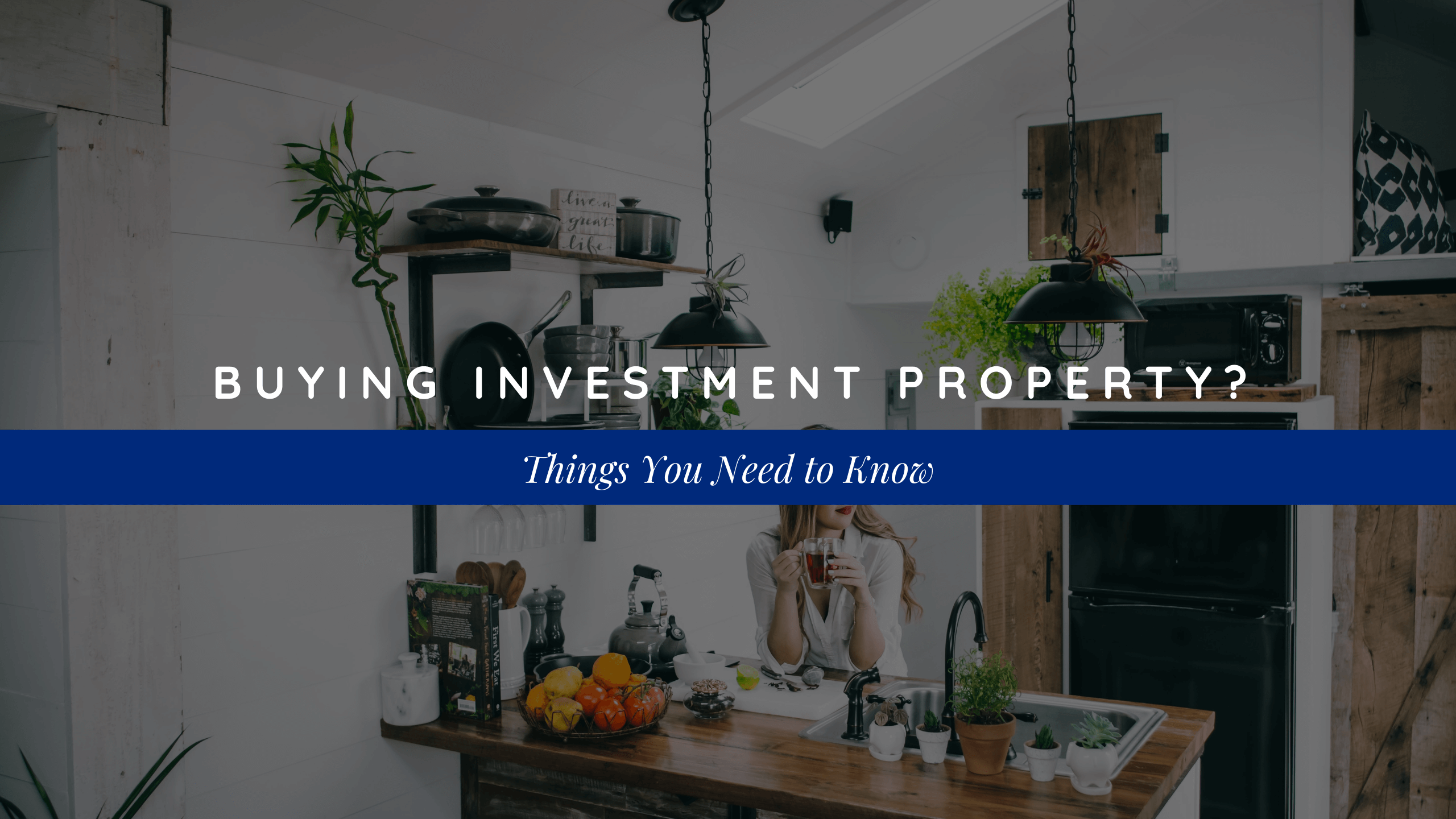 Buying Investment Property? 3 Things You Need to Know - article banner